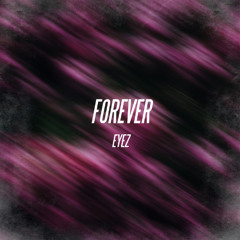 Eyez - Forever