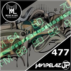 Music is Life 477 - Mixed By Javi Pelaz (Sunday 9 November 2025)