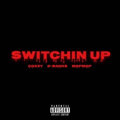 SWITCHIN UP FT. D-BANKS FT. MOPMOP (prod. RKB x AlmightyNate)