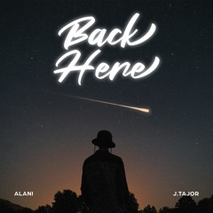 Back Here ft. J.Tajor (Official Audio)