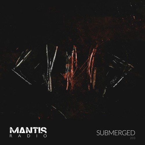 Mantis Radio 203 - Submerged