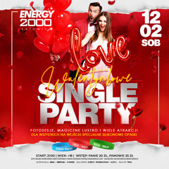 Energy 2000 (Katowice) -  WALENTYNKOWE SINGLE PARTY (12.02.2022) - seciki.pl