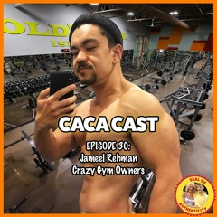 episode 30 Craziest gym owner, with Jameel Rehman