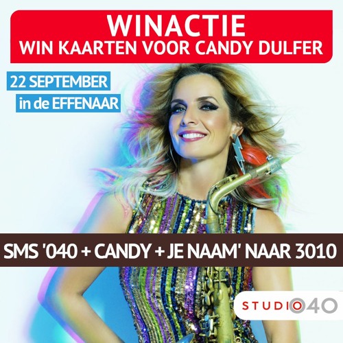 Stream Candy Dulfer over de We Never Stoptour by Studio040 Listen