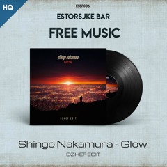 FREE: Shingo Nakamura - Glow (Dzhef Edit) [ESBF006]