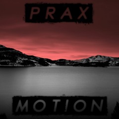 Prax - Motion