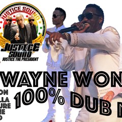 Wayne Wonder Justice 100% Dubs | Justice Sound
