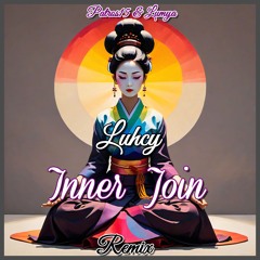 Luhcy - Inner Join (Patros15 & Lumya Remix)