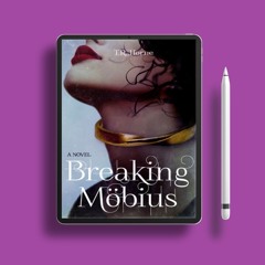 Breaking Mobius by T.R. Horne. Download Freely [PDF]