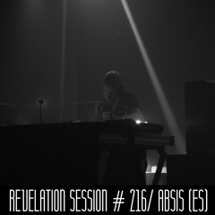 Revelation Session # 216/ ABSIS (ES)