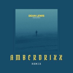 Dean Lewis - Memories (Amberdrixx Remix)