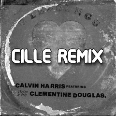 Calvin Harris - Blessings (Cille Remix)