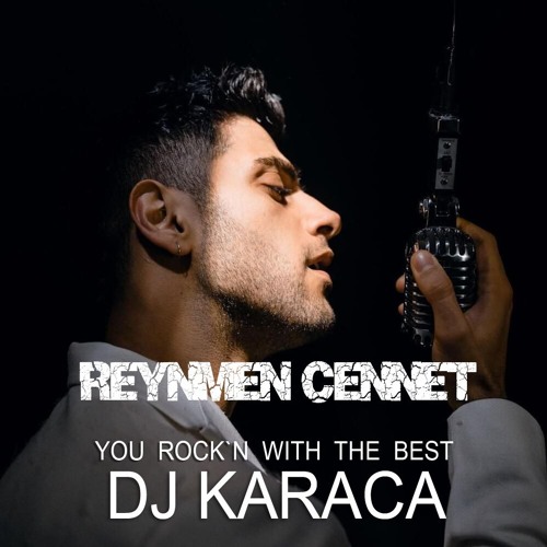 Reynmen - Cennet [DJ KARACA REMIX]