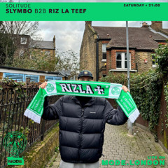 03/05/25 - Solitude: Slymbo B2B Riz La Teef