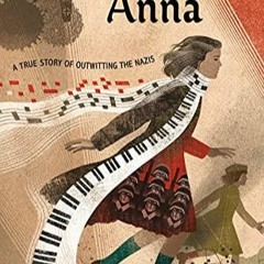 Pdf(readonline) Alias Anna: A True Story of Outwitting the Nazis