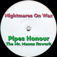 Pipes Honour (The Mr. Manns Rework)