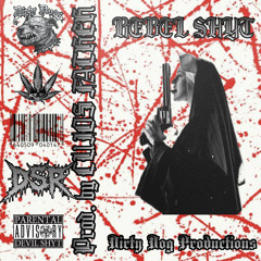 Rebel Shyt [Prod. by CUJOS FATHER]