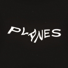 Planes - Slowed Down
