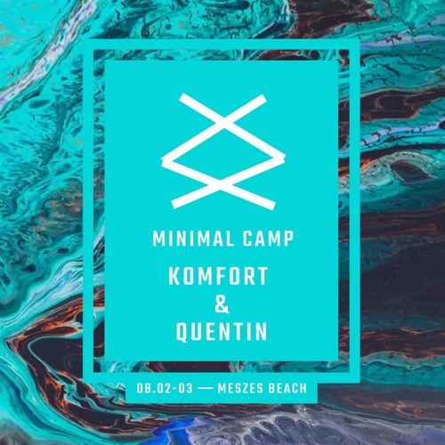 Komfort & Quentin  live @ Minimal Camp (2024-08-02)