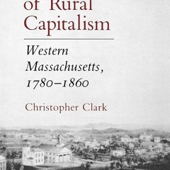 ❤pdf The Roots of Rural Capitalism: Western Massachusetts, 1780?1860