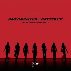 'BATTER UP' ( Reyvano Budiman EDIT )