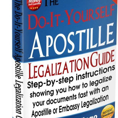 PDF The Do-It-Yourself Apostille & Legalization Guide: Step-by-step instructions showing you how