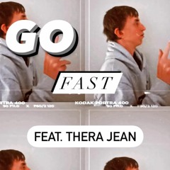 Go Fast (feat. Thera Jean)