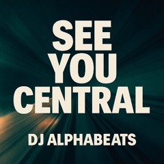 SEE YOU CENTRAL