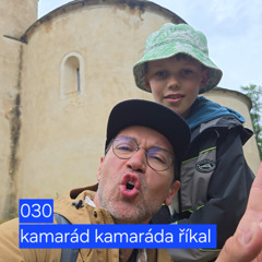 030 kamarád kamaráda říkal