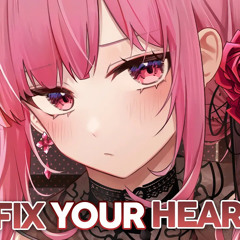 Nightcore - Fix Your Heart - (Lyrics)