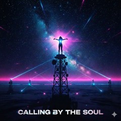 Calling By The Soul
