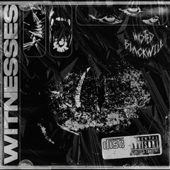 WITNESSES FT. Blackwill [prod NovaFled]