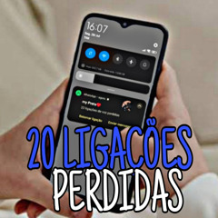 20 Ligações Perdidas