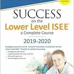 ACCESS [PDF EBOOK EPUB KINDLE] Success on the Lower Level ISEE - A Complete Course by