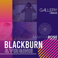 Episode 020 - MarthaRose Presents BLACKBURN & Virginie - GOI Radio