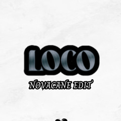 Loco - Neton Vega (Novacane Edit)