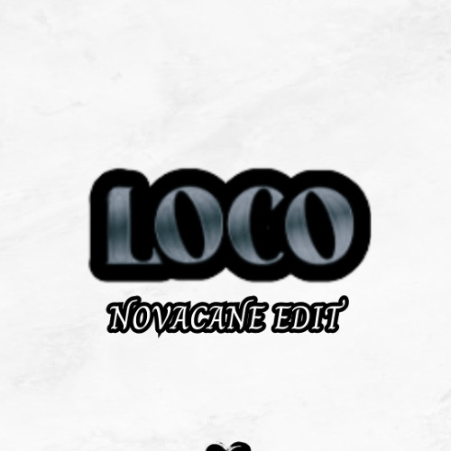 Loco - Neton Vega (Novacane Edit)