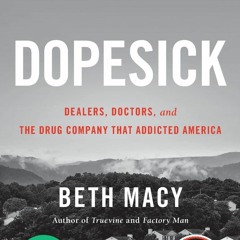 READ Dopesick: Dealers, Doctors, and the Drug Company that Addicted America