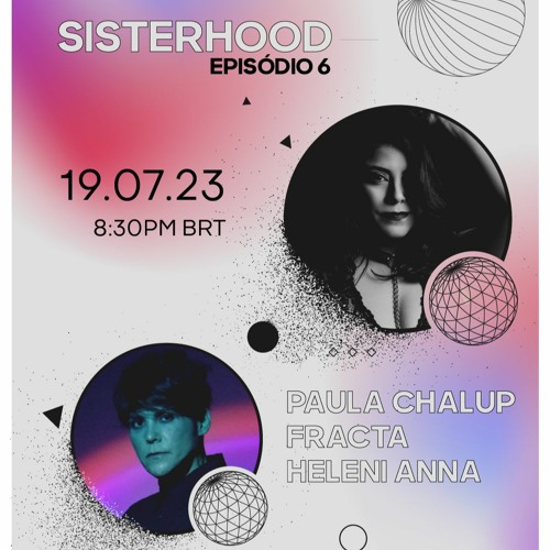 Fracta | Sisterhood 006 | Jul 19 | 2023