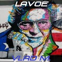 VLAD M. - LAVOE (ORGINAL MIX)