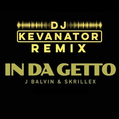 In Da Getto (DJ Kevanator Twerk Remix)