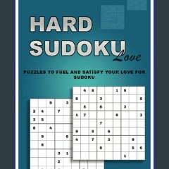 Read$$ 🌟 Hard Sudoku Love: Puzzles for Adults and Seniors - Compact size, Friendly layout, Large p