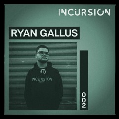 Incursion Vol. 2 - Ryan Gallus