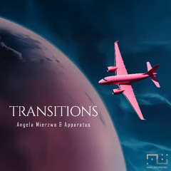 Angela Mierzwa & Apparatus - Transitions