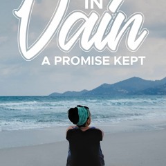 KINDLE Not in Vain, A Promise Kept