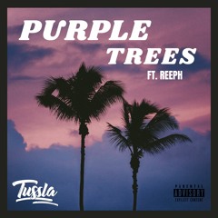 Purple Trees (feat. Reeph)