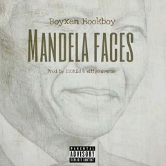 Mandela Faces [Prod. 100Kidd & WittyUniverse]