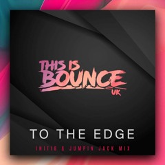 Initi8 & Jumpin Jack - To The Edge (Radio Edit)