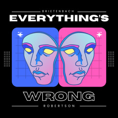 Everythings Wrong