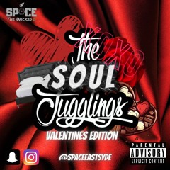 The Soul Jugglings | Valentines Mix | Afro, R'n'B And Dancehall | Mixed By @SPACEEASTSYDE
